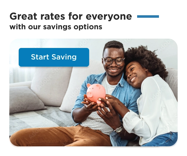Great rates for everyone with our savings options