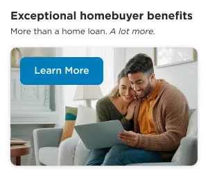 Exceptional homebuyer benefits